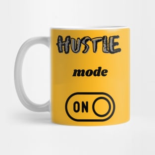 Hustle mode on Mug